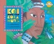 Tapa de Koi and the Kola Nuts (Rabbit Ears: A Classic Tale)