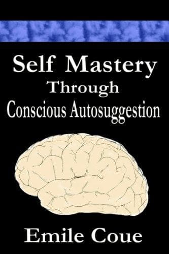 Tapa de Self Mastery Through Conscious Autosuggestion