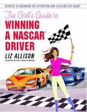 Tapa de The Girl's Guide to Winning a NASCAR(R) Driver