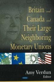 Tapa de Britain And Canada And Their Large Neighboring Monetary Unions