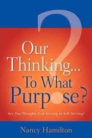 Tapa de Our Thinking...To What Purpose?