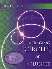 Tapa de Leveraging Circles of Influence: Be Influential Workbook