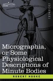 Tapa de Micrographia or Some Physiological Descriptions of Minute Bodies