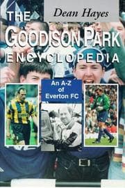 Tapa de The Goodison Park encyclopedia