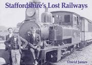 Tapa de Staffordshires Lost Railways