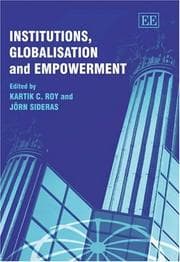Tapa de INSTITUTIONS, GLOBALISATION AND EMPOWERMENT; ED. BY KARTIK C. ROY
