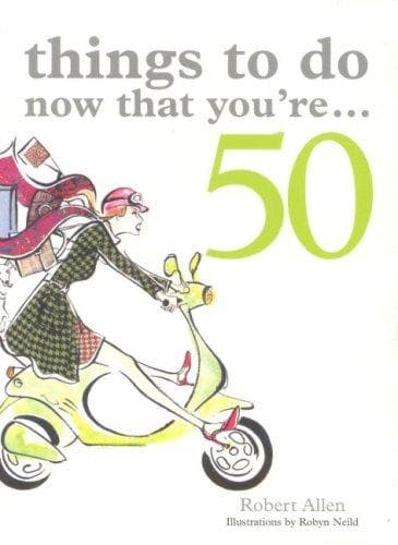 Tapa de Things to Do Now That You're 50