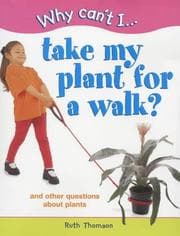 Tapa de Why Can't I...Take My Plant for a Walk? (Why Can't I...)