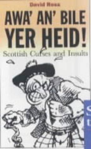Tapa de Awa' an' bile yer heid!
