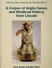Tapa de A corpus of anglo-saxon and medieval pottery from Lincoln