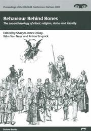 Tapa de Behaviour Behind Bones: The zooarchaeology of ritual, religion, status and identity