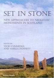 Tapa de SET IN STONE: NEW APPROACHES TO NEOLITHIC MONUMENTS IN SCOTLAND; ED. BY VICKI CUMMINGS