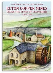 Tapa de The Ecton Copper Mines Under the Dukes of Devonshire, 1760-1790