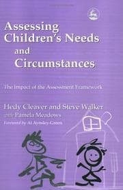 Tapa de ASSESSING CHILDREN'S NEEDS AND CIRCUMSTANCES: THE IMPACT OF THE ASSESSMENT FRAMEWORK