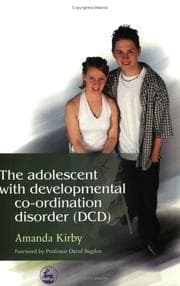 Tapa de The Adolescent With Developmental Co-Ordination Disorder (Dcd)