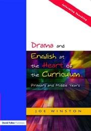 Tapa de Drama and English at the Heart of the Primary Curriculum