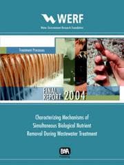 Tapa de Characterizing mechanisms of simultaneous biological nutrient removal during wastewater treatment