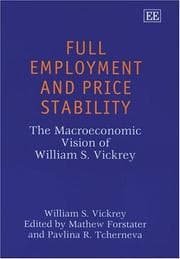 Tapa de FULL EMPLOYMENT AND PRICE STABILITY: THE MACROECONOMIC VISION OF WILLIAM S. VICKREY; ED. BY MATTHEW FORSTATER