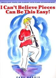 Tapa de I Can't Believe Pieces Could Be This Easy (Clarinet)
