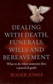 Tapa de Dealing With Death, Funerals, Wills and Bereavement