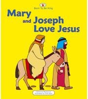 Tapa de Mary and Joseph Love Jesus (Born to Be King)
