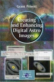 Tapa de Creating and Enhancing Digital Astro Images (Patrick Moore's Practical Astronomy Series)