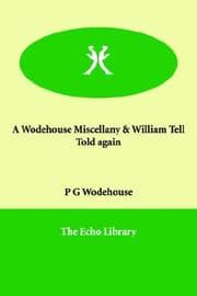 Tapa de A Wodehouse Miscellany & William Tell Told Again