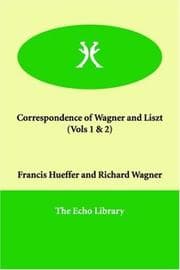 Tapa de Correspondence of Wagner and Liszt  (Vols 1 & 2)