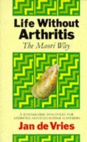 Tapa de Life Without Arthritis: The Maori Way