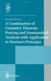 Tapa de A Combination of Geometry Theorem Proving and Nonstandard Analysis with Application to Newton's Principia (Distinguished Dissertations)