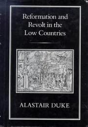 Tapa de Reformation and Revolt in the Low Countries