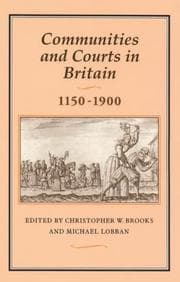 Tapa de Communities and courts in Britain, 1150-1900