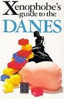 Tapa de The Xenophobe's Guide to the Danes (Xenophobe's Guide)