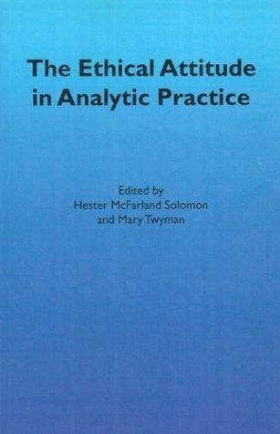 Tapa de The Ethical Attitude in Analytic Practice