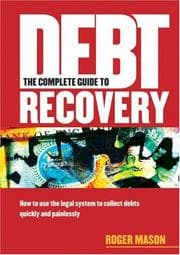 Tapa de The Complete Guide to Debt Recovery
