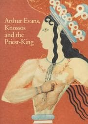 Tapa de Arthur Evans, Knossos & the Priest King