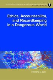 Tapa de Ethics, accountability, and recordkeeping in a dangerous world