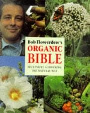 Tapa de Bob Flowerdew's Organic Bible: Successful Gardening the Natural Way