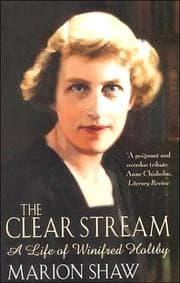 Tapa de The Clear Stream:The Life of Winifred Holtby