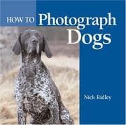 Tapa de How to Photograph Dogs