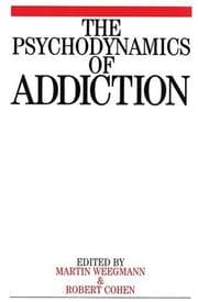 Tapa de The psychodynamics of addiction