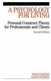 Tapa de PSYCHOLOGY FOR LIVING: PERSONAL CONSTRUCT THEORY FOR PROFESSIONALS AND CLIENTS