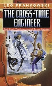 Tapa de Cross-Time Engineer (Adventures of Conrad Stargard, Book 1)