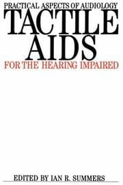 Tapa de Tactile Aids for the Hearing Impaired (Practical Aspects of Audiology)