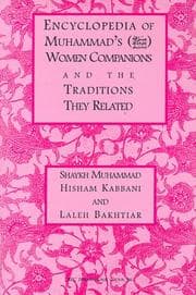 Tapa de Encyclopedia of Muhammad's women companions and the traditions they related / Muhammad Hisham Kabbani and Laleh Bakhtiar
