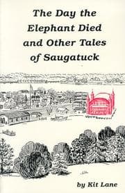 Tapa de The day the elephant died and other tales of Saugatuck