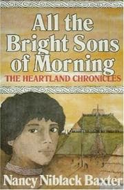 Tapa de All the Bright Sons of Morning (Heartland Chronicles)
