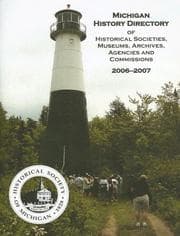 Tapa de Michigan history directory of historical societies, museums, archives, agencies and commissions, 2006-2007