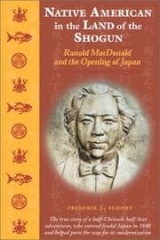Tapa de Native American in the land of the shogun : Ranald MacDonald and the opening of Japan