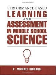 Tapa de Performance-Based Learning and Assessment in Middle School Science